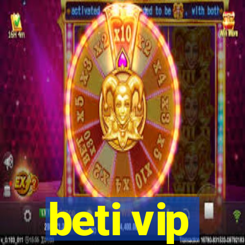 beti vip